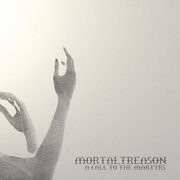 Mortal Treason A Call To The Martyrs