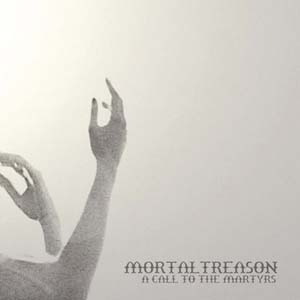 Mortal Treason A Call To The Martyrs