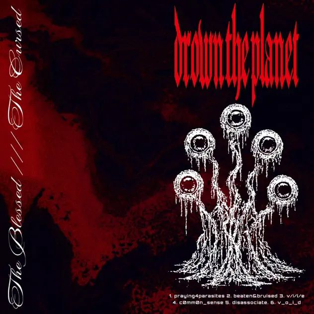 Drown The Planet The Blessed - The Cursed - EP