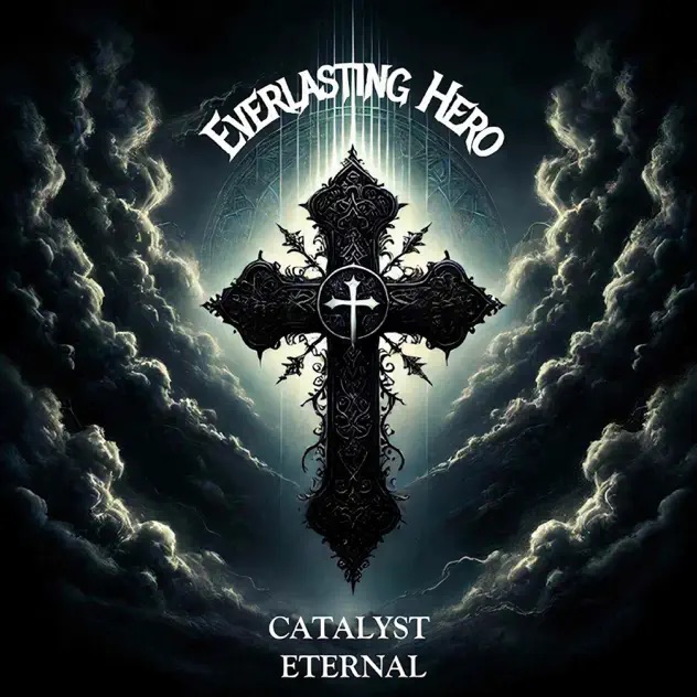 Everlasting Hero Catalyst Eternal