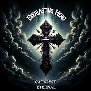 Everlasting Hero Catalyst Eternal