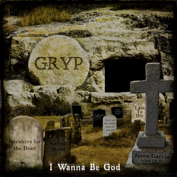 Gryp I Wanna Be God EP