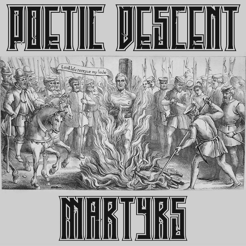 Poetic Descent Martyrs