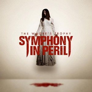 Symphony in Peril The Whore's Trophy