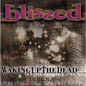 Blissed Waking Up The Dead